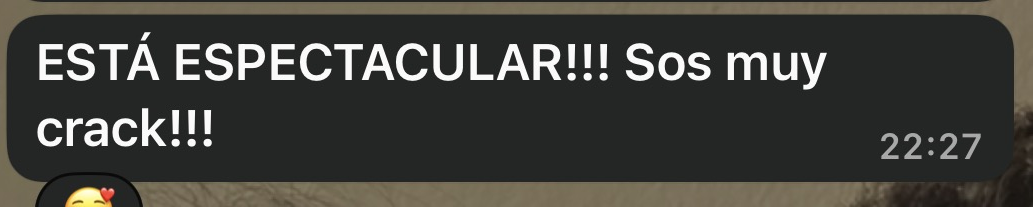 Mensaje de WhatsApp de una clienta: Está espectacular, sos muy crack
